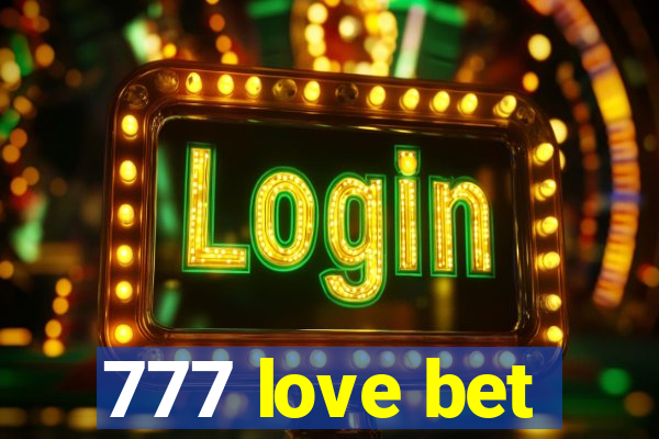 777 love bet